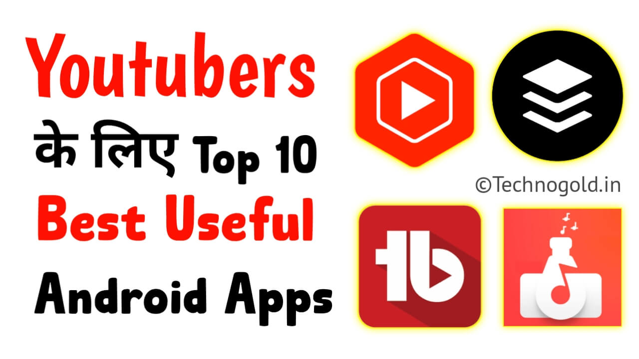 Top 10 Best Useful Apps for youtubers